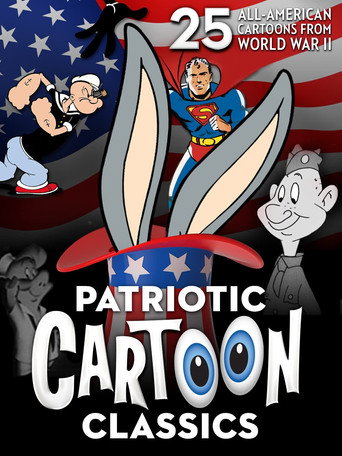 Movie poster for Patriotic Cartoon Classics: 25 All-American Cartoons from World War II (2017)