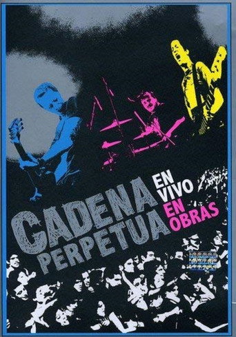 Movie poster for Cadena Perpetua: en vivo en Obras (2008)