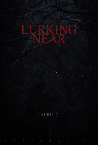 Movie poster for Lurking Near (2017)