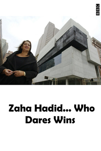 Movie poster for Zaha Hadid... Who Dares Wins (2013)