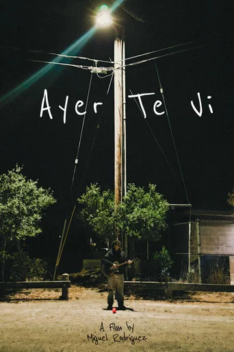 Movie poster for Ayer Te Vi (2025)