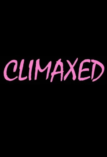 Series poster for Climaxed (2017)