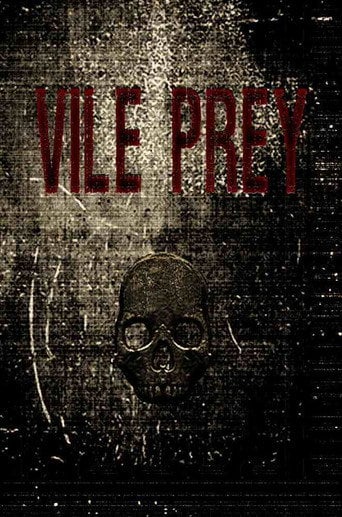 Movie poster for Vile Prey (2016)