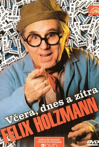 Movie poster for Felix Holzmann: Včera, dnes a zítra (2004)