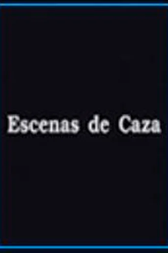 Movie poster for Escenas de Caza (2002)