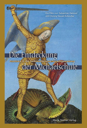 Movie poster for Die Entdeckung der Michaelschule – Einblicke in die heilkünstlerische Sprachgestaltung (2021)