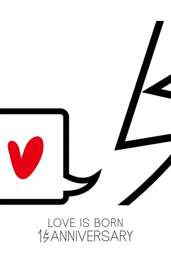 LOVE IS BORN～15th Anniversary 2018～ poster