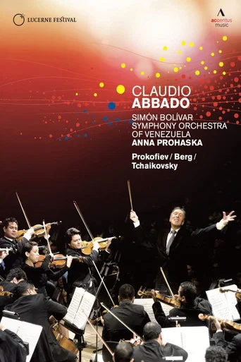 Movie poster for Claudio Abbado, Simón Bolívar Youth Orchestra Of Venezuela, Anna Prohaska – Lucerne Festival At Easter (2011)