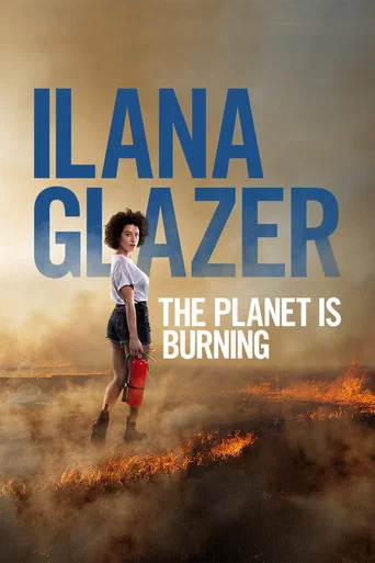 Movie poster for Ilana Glazer: The Planet Is Burning (2020)