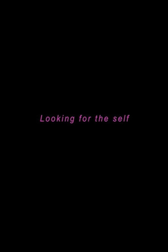 Movie poster for Looking for the Self (2017)