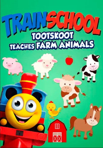Movie poster for Train School: TootSkoot Teaches Farm Animals (2022)