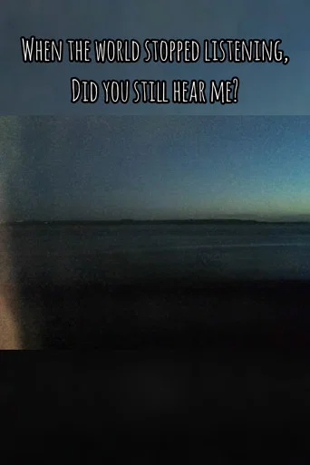 Movie poster for When The World Stopped Listening, Did You Still Hear Me? (2022)