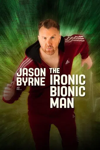 Movie poster for Jason Byrne is... The Ironic Bionic Man (2024)