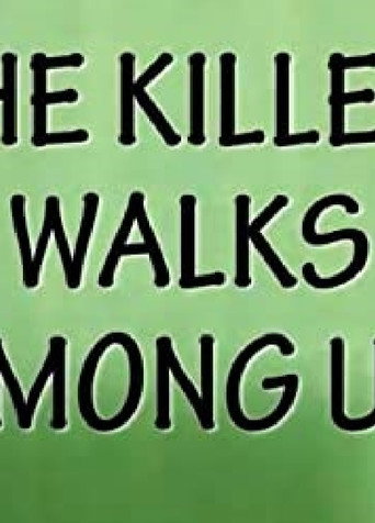Movie poster for The Killer Walks Among Us (2013)