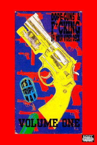 Movie poster for Dope, Guns & Fucking Up Your Video Deck: Volume One (1992)