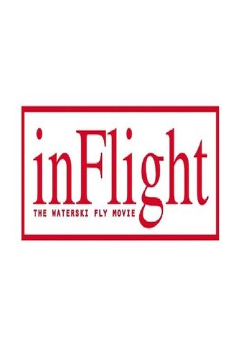 Movie poster for InFlight - The WaterSki Fly movie (2018)