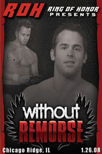 Movie poster for ROH: Without Remorse (2008)