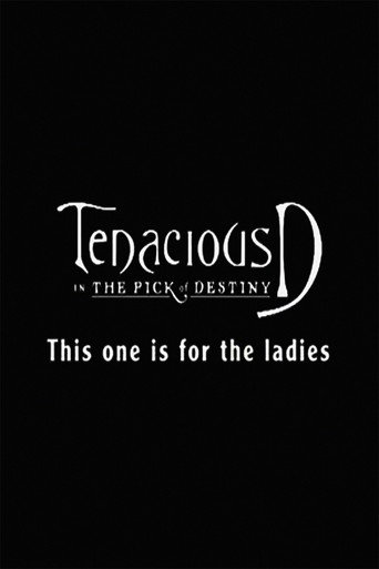 Movie poster for Tenacious D: For the Ladies (2006)