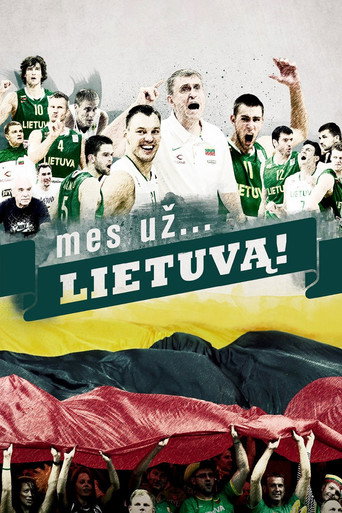 Movie poster for Mes už. . . Lietuvą! (2012)