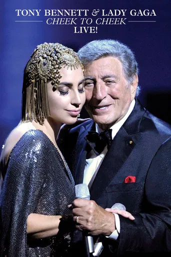 Tony Bennett & Lady Gaga: Cheek to Cheek Live poster