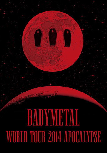 Movie poster for BABYMETAL - World Tour 2014 - Apocalypse (2014)
