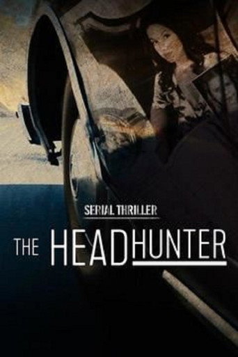 Series poster for Serial Thriller: The Head Hunter (2016)