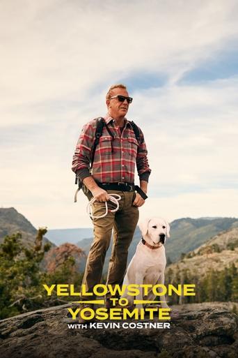 Yellowstone to Yosemite with Kevin Costner poster