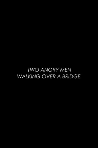 Movie poster for Two Angry Men Walking Over a Bridge (2017)