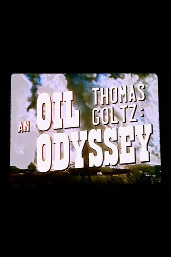 Thomas Goltz: An Oil Odyssey poster