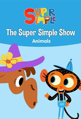Movie poster for The Super Simple Show - Animals (2018)