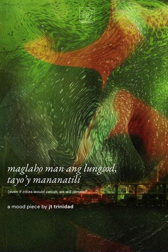 Movie poster for even if cities would vanish, we will remain (2022)