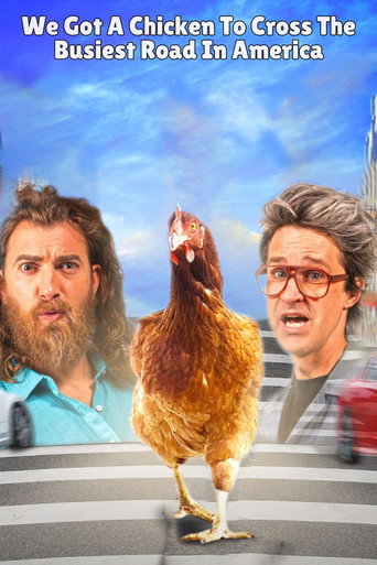 We Got a Chicken To Cross the Busiest Road in America poster