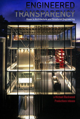 Movie poster for Engineered Transparency: Glass in Architecture and Structural Engineering (2008)