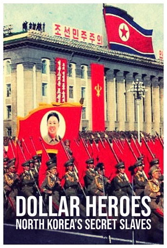 Movie poster for North Korea's Secret Slaves: Dollar Heroes (2018)