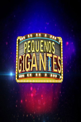 Series poster for Pequenos Gigantes (2015)