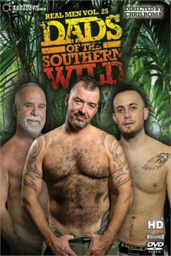 Movie poster for Real Men 25: Dads of the Southern Wild: (2013)
