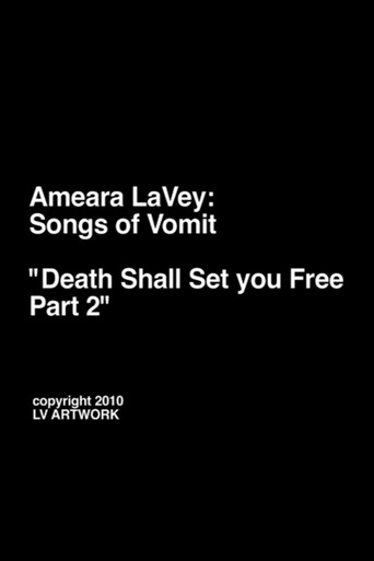 Movie poster for Ameara LaVey: Songs of Vomit "Death Shall Set you Free Part 2" (2012)