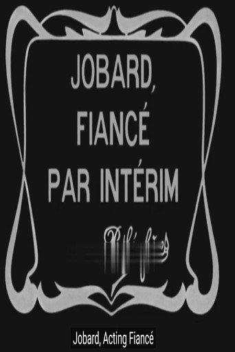 Movie poster for Jobard, Acting Fiancé (1911)