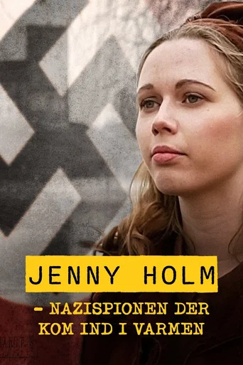 Movie poster for Jenny Holm - Nazispionen der kom ind i varmen (2019)