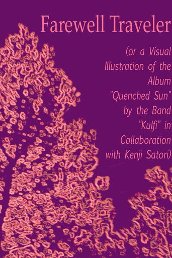 Movie poster for Farewell Traveler (or a Visual Illustration of the Album "Quenched Sun" by the Band "Kulfi" in Collaboration with Kenji Satori) (2025)