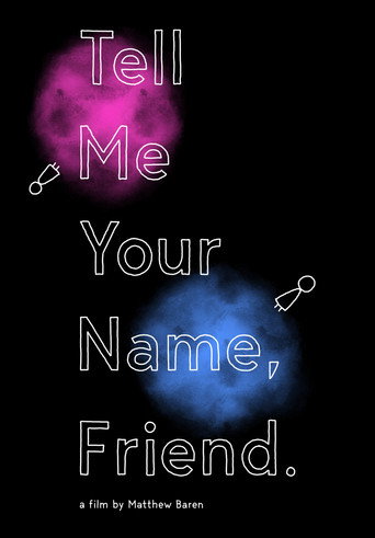 Movie poster for Tell Me Your Name, Friend