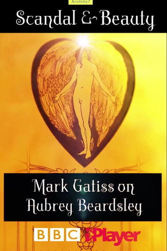 Movie poster for Scandal & Beauty: Mark Gatiss on Aubrey Beardsley (2020)