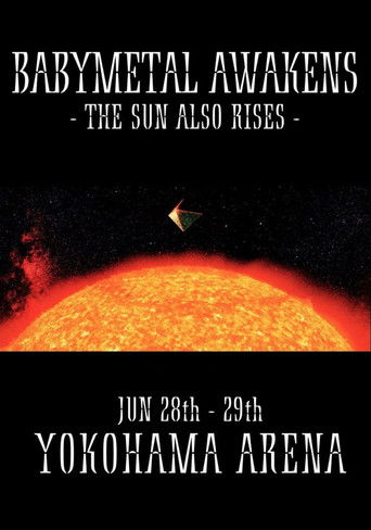 BABYMETAL AWAKENS - THE SUN ALSO RISES poster