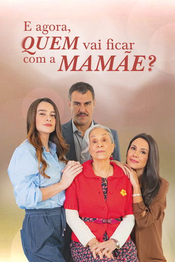 E Agora, Quem Vai Ficar com a Mamãe? poster