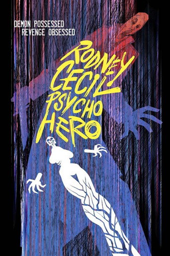 Movie poster for Rodney Cecil: Psycho Hero (2011)