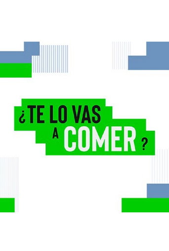 Series poster for ¿Te lo vas a comer? (2018)