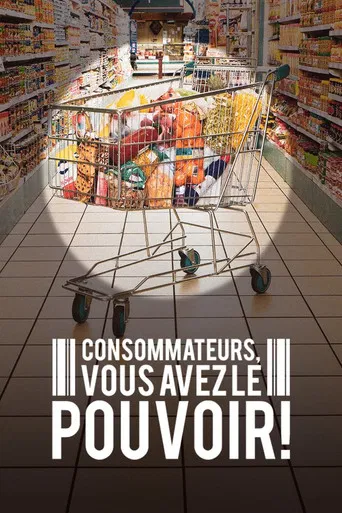 Consommateurs, vous avez le pouvoir ! poster