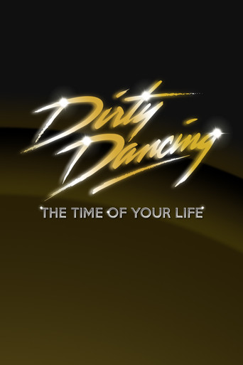 Dirty Dancing: The Time of Your Life poster