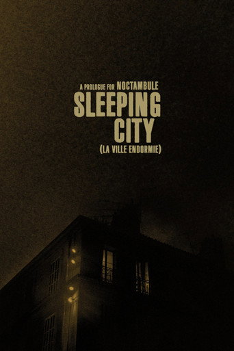 Movie poster for Sleeping City - La ville endormie (a prologue for Noctambule) (2023)