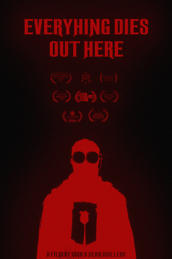 Movie poster for Everything Dies Out Here (2025)